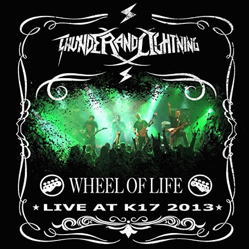 Thunder And Lightning : Wheel of Life (Live at K17 2013)